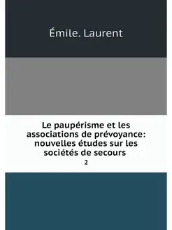 Le pauperisme et les associations de