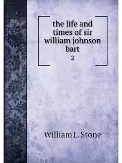 the life and times of sir william joh