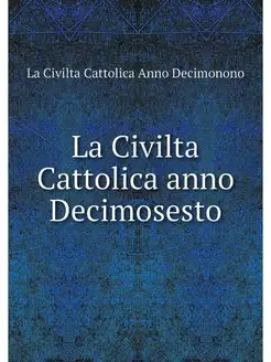 La Civilta Cattolica anno Decimosesto