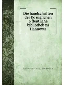 Die handschriften der Koniglichen off