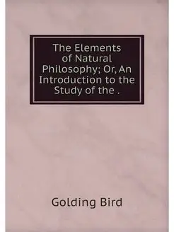 The Elements of Natural Philosophy O