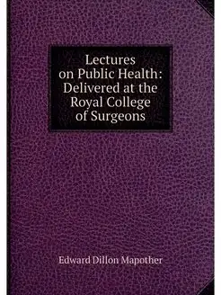 Lectures on Public Health Delivered