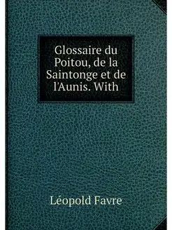 Glossaire du Poitou, de la Saintonge