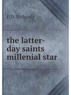 the latter-day saints millenial star