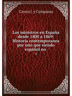 Los ministros en Espana desde 1800 a