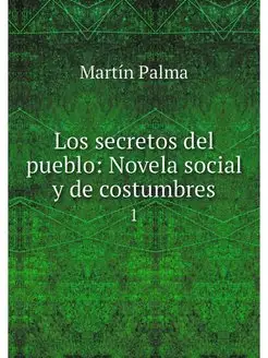 Los secretos del pueblo Novela socia