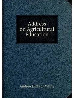 Address on Agricultural Education