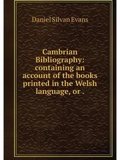 Cambrian Bibliography containing an