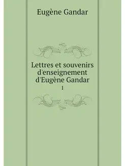 Lettres et souvenirs d'enseignement d