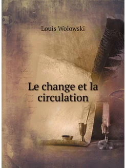 Le change et la circulation