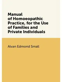 Manual of Homoeopathic Practice, for