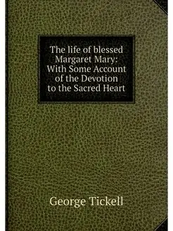 The life of blessed Margaret Mary Wi