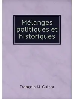 Melanges politiques et historiques