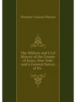 The Military and Civil History of the