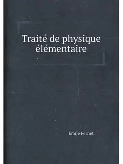 Traite de physique elementaire