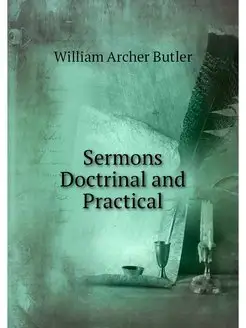 Sermons Doctrinal and Practical