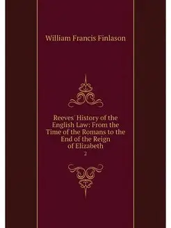 Reeves' History of the English Law F