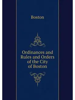 Ordinances and Rules and Orders of th