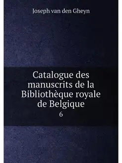 Catalogue des manuscrits de la Biblio