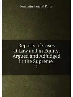 Reports of Cases at Law and in Equity, Argued and Ad