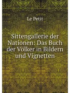 Sittengallerie der Nationen Das Buch