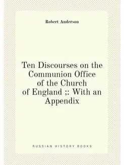 Ten Discourses on the Communion Office of the Church