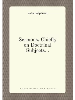 Sermons, Chiefly on Doctrinal Subjects