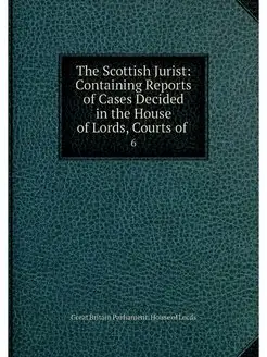 The Scottish Jurist Containing Repor