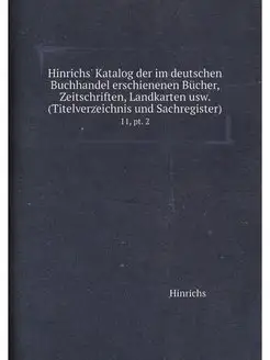 Hinrichs' Katalog der im deutschen Bu