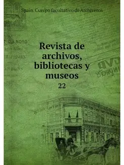 Revista de archivos, bibliotecas y mu