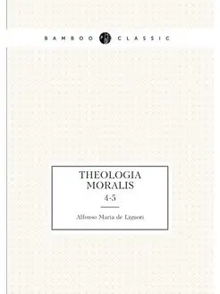 Theologia moralis. 4-5