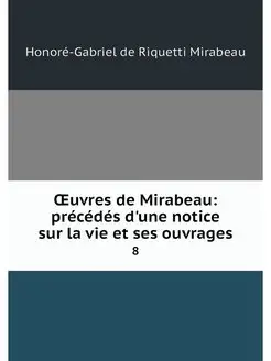 OEuvres de Mirabeau precedes d'une n