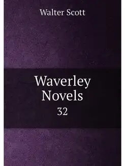 Waverley Novels. 32