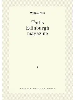 Tait's Edinburgh magazine. 1