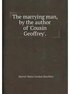 The marrying man, by the author of 'C