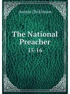 The National Preacher. 15-16