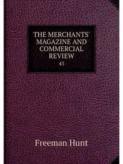 THE MERCHANTS' MAGAZINE AND COMMERCIA