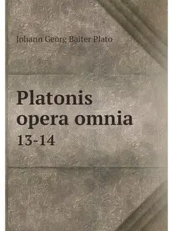 Platonis opera omnia. 13-14