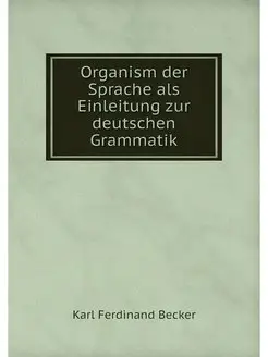 Organism der Sprache als Einleitung z