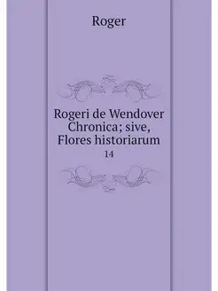 Rogeri de Wendover Chronica sive, Fl