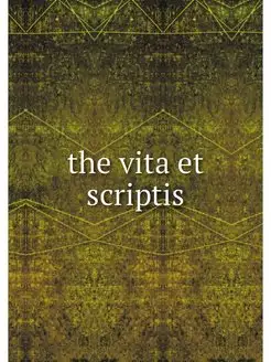 the vita et scriptis