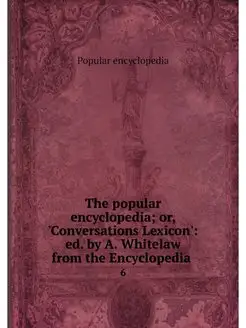 The popular encyclopedia or, 'Conver