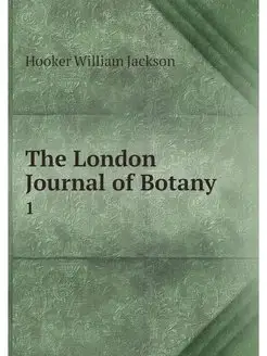 The London Journal of Botany. 1