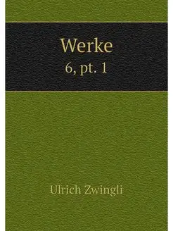 Werke. 6, pt. 1