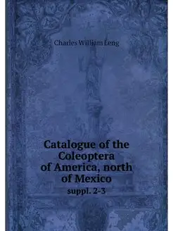 Catalogue of the Coleoptera of Americ