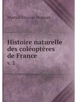 Histoire naturelle des coleopteres de