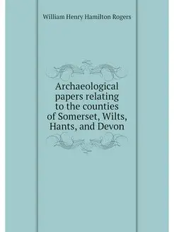 Archaeological papers relating to the