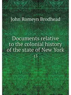 Documents relative to the colonial hi