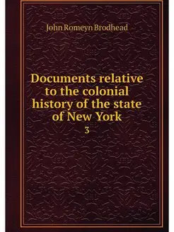 Documents relative to the colonial hi