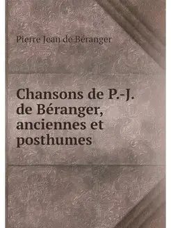 Chansons de P.-J. de Beranger, ancien